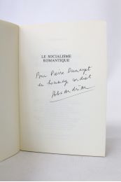 ALEXANDRIAN : Le socialisme romantique - Autographe, Edition Originale - Edition-Originale.com