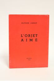 JARRY : L'objet aimé - First edition - Edition-Originale.com