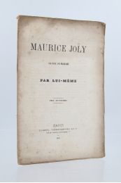 JOLY : Maurice Joly son passé, son programme par lui-même - Edition Originale - Edition-Originale.com