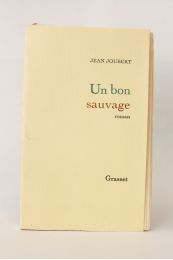 JOUBERT : Un bon sauvage - Erste Ausgabe - Edition-Originale.com