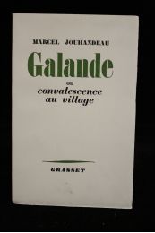 JOUHANDEAU : Galande ou convalescence au village - Edition Originale - Edition-Originale.com