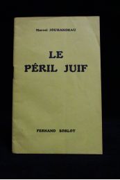 JOUHANDEAU : Le péril juif - First edition - Edition-Originale.com