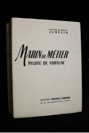 JUBELIN : Marin de métier pilote de fortune - First edition - Edition-Originale.com