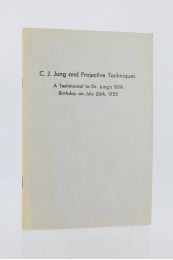 JUNG : C.J. Jung and projective techniques : a testimonial to Dr Jung's 80th birthday on July 26th, 1955 - Prima edizione - Edition-Originale.com