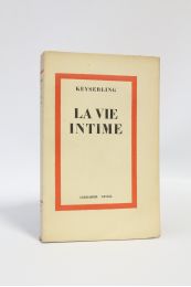 KEYSERLING : La vie intime - Prima edizione - Edition-Originale.com