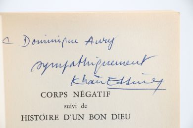 KHAIR-EDDINE : Corps négatif suivi de Histoire du Bon Dieu - Signiert, Erste Ausgabe - Edition-Originale.com