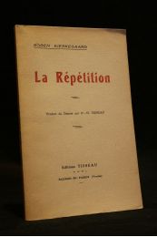KIERKEGAARD : La répétition - Edition Originale - Edition-Originale.com
