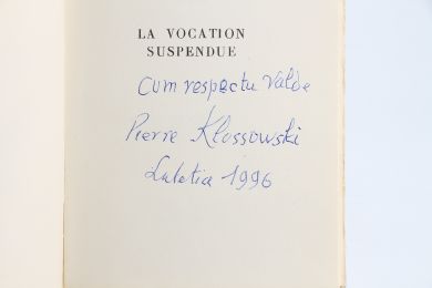 KLOSSOWSKI : La vocation suspendue - Autographe, Edition Originale - Edition-Originale.com