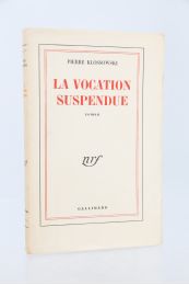 KLOSSOWSKI : La vocation suspendue - First edition - Edition-Originale.com