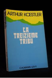 KOESTLER : La treizième tribu - Edition Originale - Edition-Originale.com