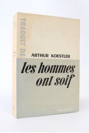 KOESTLER : Les hommes ont soif - First edition - Edition-Originale.com