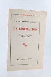 KRIEGEL-VALRIMONT : La Libération - Les Archives du Comac (Mai-août 1944) - Prima edizione - Edition-Originale.com