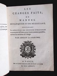 LA BARTHE : Mes changes faits, ou manuel du banquier et du négociant - Edition Originale - Edition-Originale.com