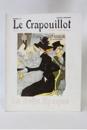 La Belle Epoque. Crapouillot n°29 - Edition Originale - Edition-Originale.com