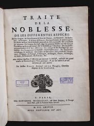 LA ROQUE (de) : Traité de la noblesse, de ses differentes especes. - Erste Ausgabe - Edition-Originale.com