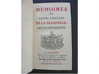 LA TREMOILLE : Mémoires de Henri-Charles de La Tremoille, prince de Tarente - Edition Originale - Edition-Originale.com