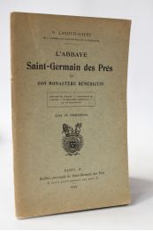 LACOUR-GAYET : L'abbaye Saint-Germain des Prés et son monastère bénédictin - Erste Ausgabe - Edition-Originale.com