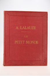 LALAUZE : Le petit Monde - Edition Originale - Edition-Originale.com