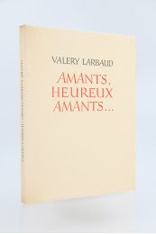 LARBAUD : Amants, heureux amants... - Edition-Originale.com