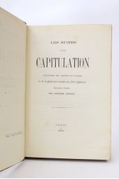 LARCHEY : Les suites d'une capitulation. Relations des captifs de Baylen et de la glorieuse retraite du 116e régiment - Edition Originale - Edition-Originale.com