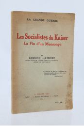 LASKINE : Les socialistes du Kaiser, la fin d'un mensonge - Edition Originale - Edition-Originale.com