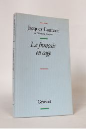 LAURENT : Le français en cage - Signed book, First edition - Edition-Originale.com