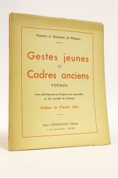 LE GONIDEC DE PENLAN : Gestes jeunes et cadres anciens - First edition - Edition-Originale.com