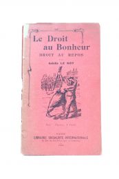 LE ROY : Le droit au bonheur. Droit au repos - Signiert, Erste Ausgabe - Edition-Originale.com