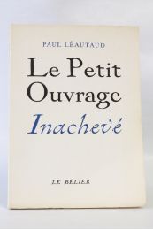 LEAUTAUD : Le petit ouvrage inachevé - Erste Ausgabe - Edition-Originale.com