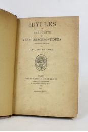 LECONTE DE LISLE : Idylles et odes anacréontiques - Prima edizione - Edition-Originale.com