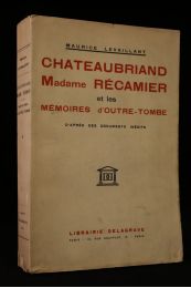 LEVAILLANT : Chateaubriand Madame Récamier et les Mémoires d'outre-tombe d'après des documents inédits - Prima edizione - Edition-Originale.com