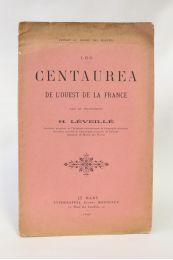 LEVEILLE : Les centaurea de l'ouest de la France - Libro autografato, Prima edizione - Edition-Originale.com