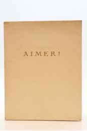LIEGEARD : Aimer ! - Autographe, Edition Originale - Edition-Originale.com