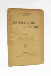 LOKERMAN : Les bolcheviks à l'oeuvre. Soixante-quatorze jours de dictature bolchéviste à Rostov-sur-le-Don - Prima edizione - Edition-Originale.com