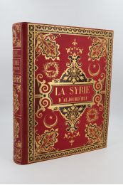 LORTET  : La Syrie d'aujourd'hui. Voyages dans la Phénicie, le Liban et la Judée 1875-1880 - First edition - Edition-Originale.com