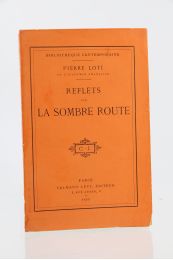 LOTI : Reflets de la sombre route - First edition - Edition-Originale.com