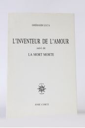 LUCA : L'inventeur de l'amour suivi de La mort morte - Erste Ausgabe - Edition-Originale.com