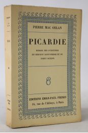 MAC ORLAN : Picardie, roman des aventures du sergent Saint-Pierre et de Babet Molina - Prima edizione - Edition-Originale.com