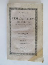 MACAULAY : Détails de l'émancipation des esclaves dans les colonies anglaises pendant les années 1834 et 1835 - Prima edizione - Edition-Originale.com