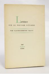 MAGNY : Lettre sur le pouvoir d'écrire - First edition - Edition-Originale.com