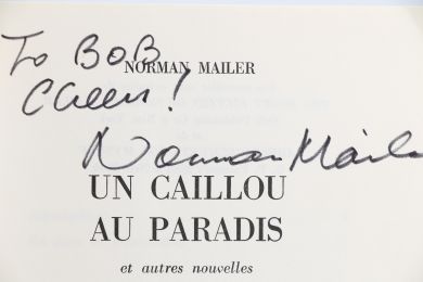 MAILER : Un caillou au paradis et autres nouvelles - Autographe, Edition Originale - Edition-Originale.com