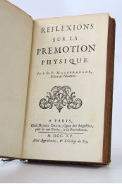MALEBRANCHE : Reflexion sur la premotion physique - Erste Ausgabe - Edition-Originale.com