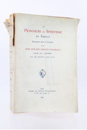 MALGRAS : Les pionniers du spiritisme en France - Documents pour la formation d'un livre d'or des sciences psychiques - Erste Ausgabe - Edition-Originale.com