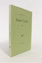MALLET : Semer l'arbre, poèmes - Prima edizione - Edition-Originale.com