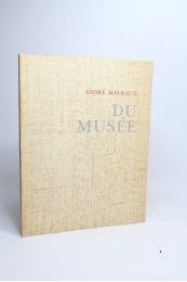 MALRAUX : Du musée - Prima edizione - Edition-Originale.com