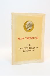 MAO TSE-TOUNG : Sur les dix grands rapports (25 Avril 1956) - Edition Originale - Edition-Originale.com