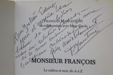MARCANTONI : Monsieur François, le milieu et moi de A à Z - Signed book, First edition - Edition-Originale.com