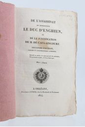 MARGUERIT : De l'assassinat de monseigneur le duc d'Enghien et de la justification de M. de Caulaincourt - Edition Originale - Edition-Originale.com