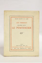 MARTIN DU GARD : Les Thibault - Deuxième partie. Le pénitencier - Erste Ausgabe - Edition-Originale.com