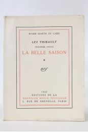 MARTIN DU GARD : Les Thibault - Troisième partie. La belle saison - Edition Originale - Edition-Originale.com